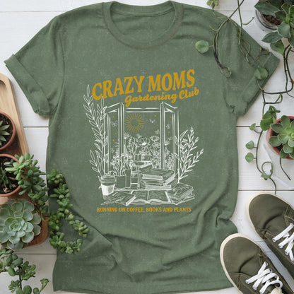 Crazy Mom Gardening Club T-Shirt