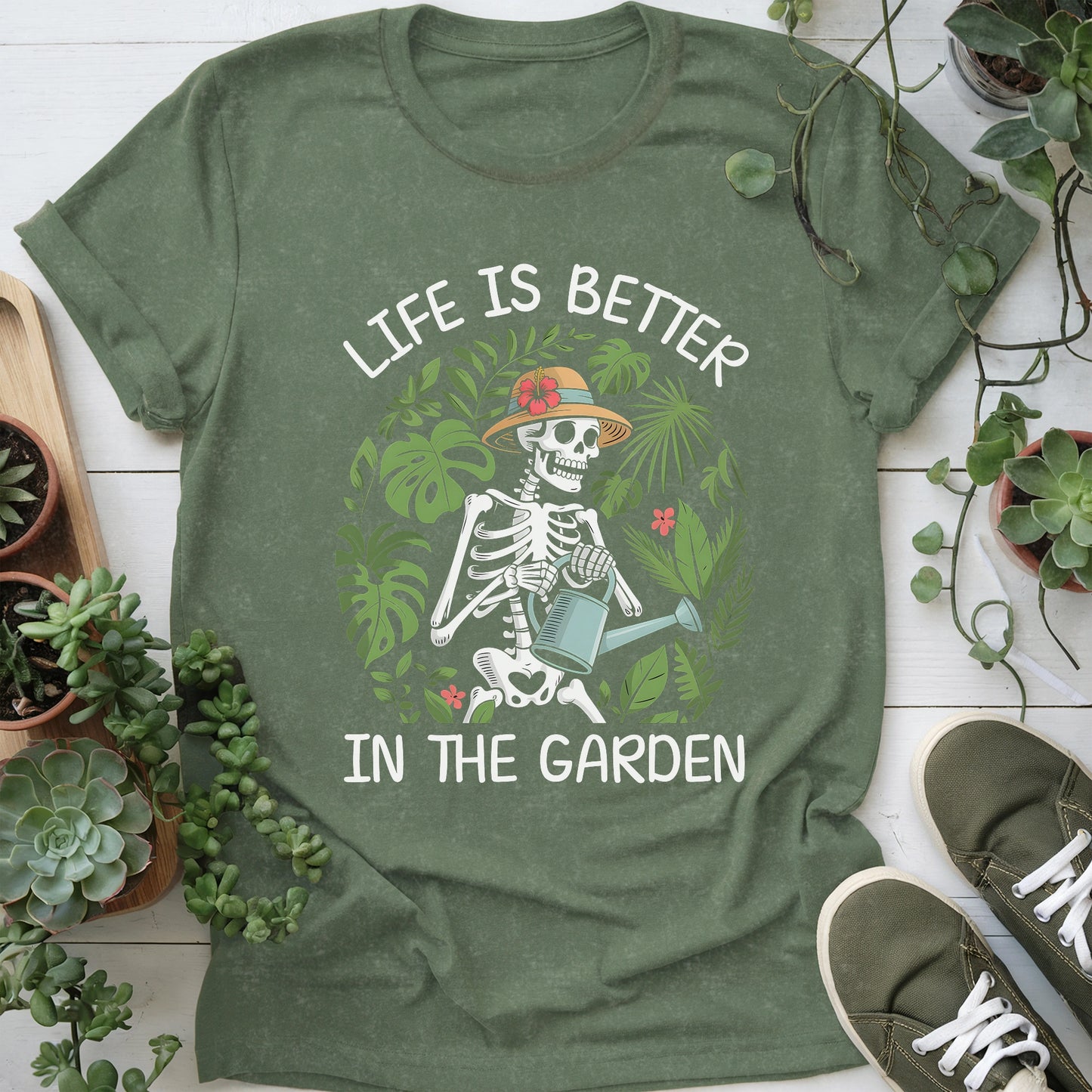 Life Is Better In Garden T-shirt