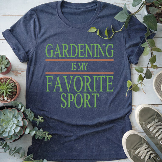 Gardening Is My Favorite Sport T-shirt