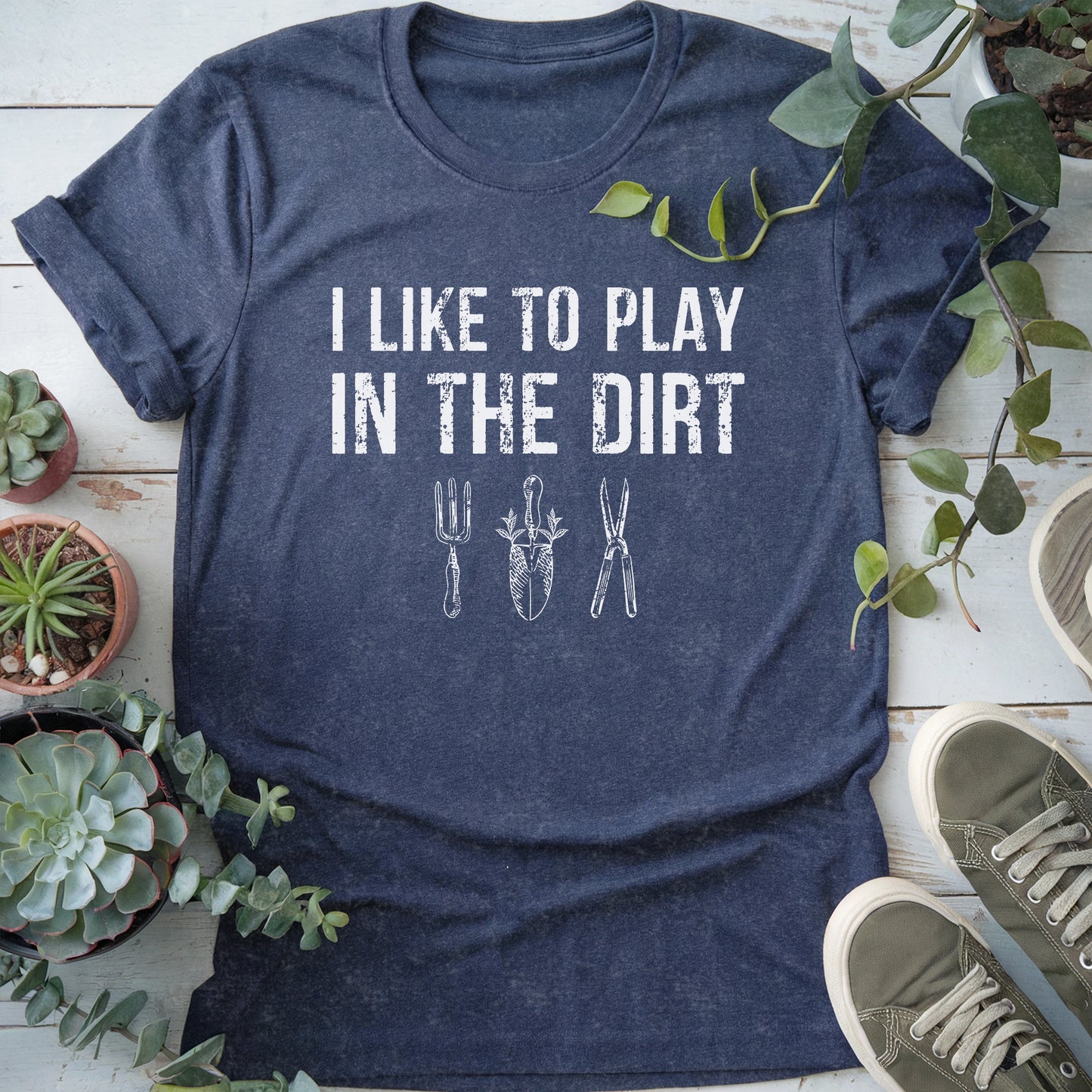 I Like To Play In The Dirt T-shirt