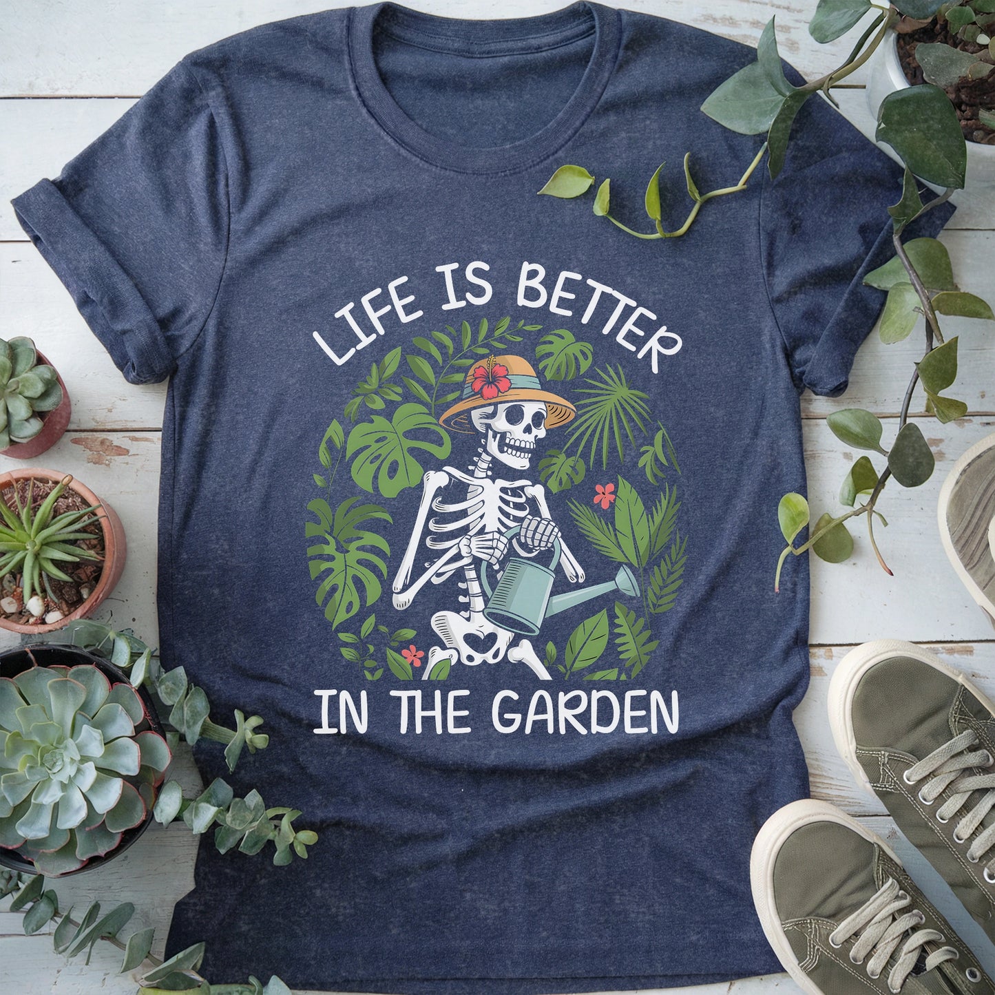 Life Is Better In Garden T-shirt
