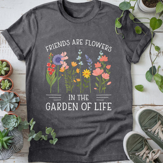 Friends Are Flowers T-shirt