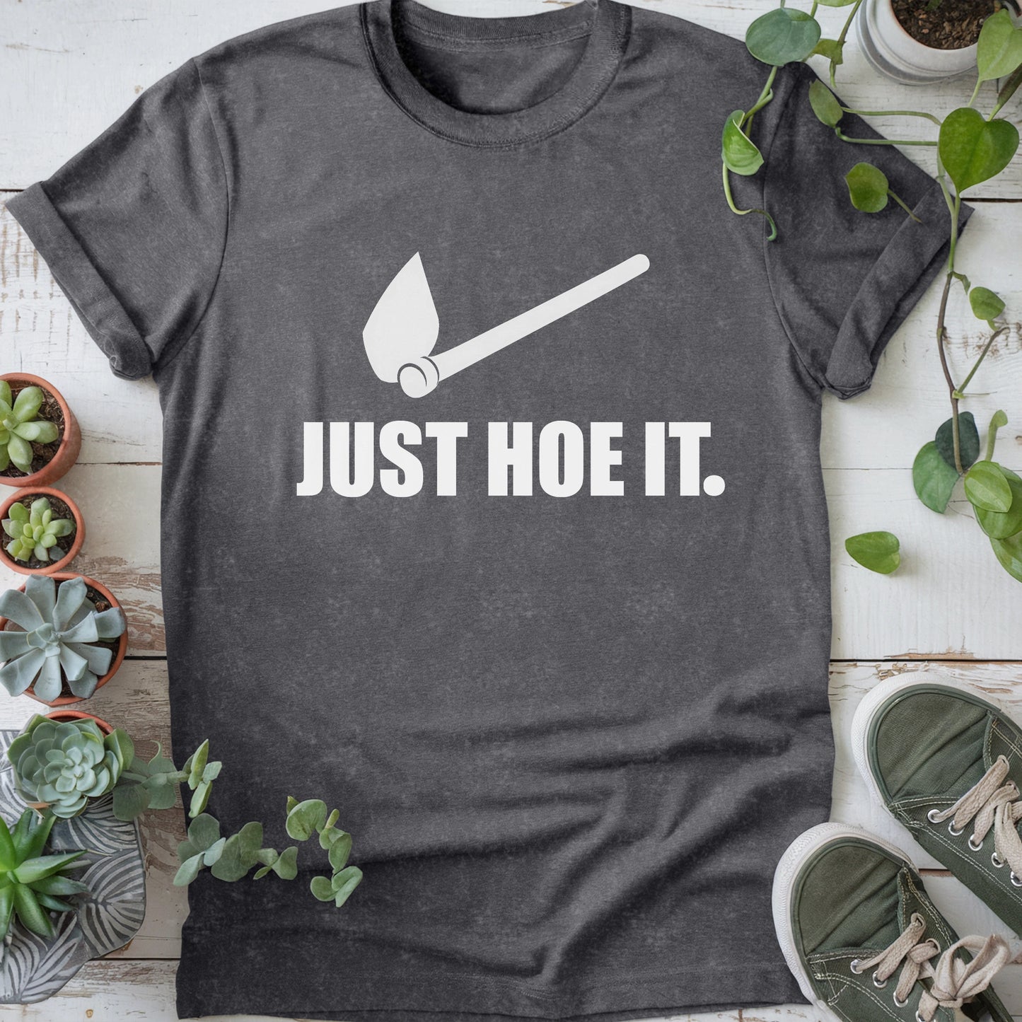 Just Hoe It T-shirt