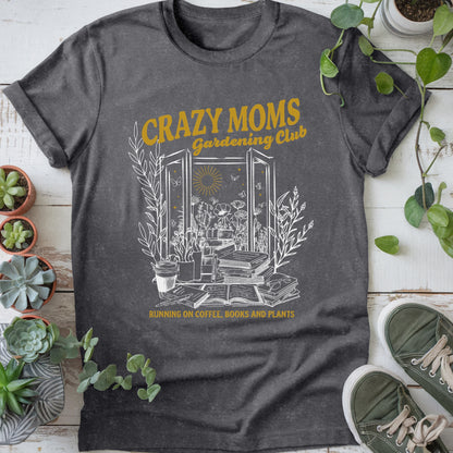 Crazy Mom Gardening Club T-Shirt