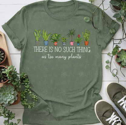 Too Many Plants T-Shirt