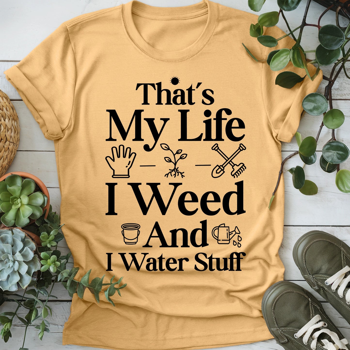 I Weed And Water Stuff T-Shirt