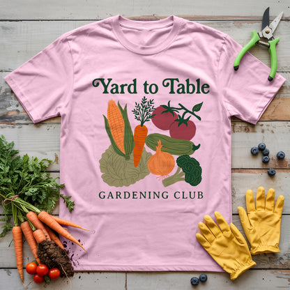 Yard to Table T-Shirt