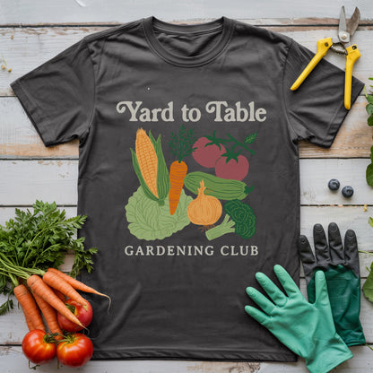 Yard to Table T-Shirt